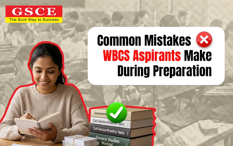 Common WBCS Preparation Mistakes 